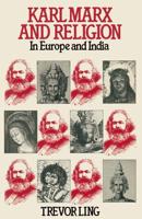 Karl Marx and Religion : In Europe and India