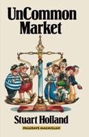 Uncommon Market : Capital, Class and Power in the European Community