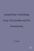 Harold Pinter : The Birthday Party, The Caretaker, The Homecoming