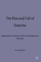 The Rise and Fall of Détente