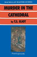 Murder in the Cathedral, by T.S. Eliot
