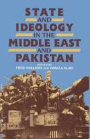 State and Ideology in the Middle East and Pakistan