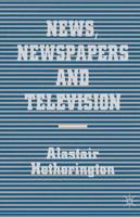 News, Newspapers and Television