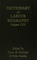 Dictionary of Labour Biography. Vol.8