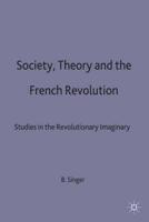 Society Theory and the French Revolution
