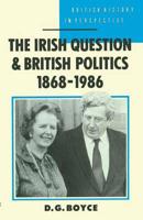 The Irish Question and British Politics, 1868-1986