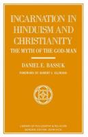 Incarnation in Hinduism and Christianity : The Myth of the God-Man
