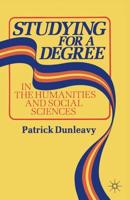 Studying for a Degree : In the Humanities and Social Sciences