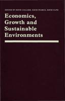 Economics, Growth and Sustainable Environments : Essays in Memory of Richard Lecomber