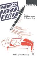 American Horror Fiction : From Brockden Brown to Stephen King