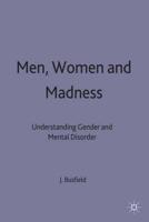 Men, Women and Madness : Understanding Gender and Mental Disorder