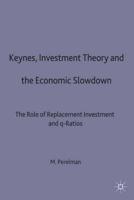 Keynes, Investment Theory and the Economic Slowdown