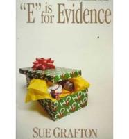 'E' Is for Evidence