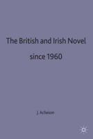 British and Irish Novel Since 1960
