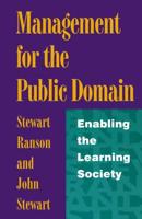 Management for the Public Domain : Enabling the Learning Society