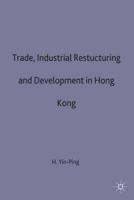 Trade Industrial Restructuring and Development Hong Kong