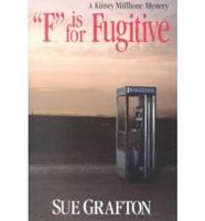 'F' Is for Fugitive