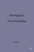 Hemingways Art of Non-Fiction