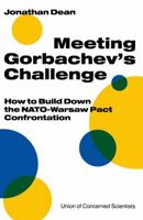 Meeting Gorbachev's Challenge : How to Build Down the NATO-Warsaw Pact Confrontation