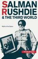 Salman Rushdie and the Third World : Myths of the Nation