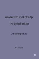 Wordsworth and Coleridge: Lyrical Ballads : Critical Perspectives