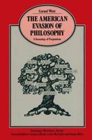 The American Evasion of Philosophy : A Genealogy of Pragmatism