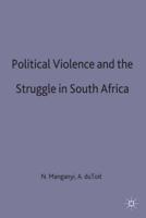 Political Violence and the Struggle in South Africa