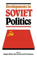 Developments in Soviet Politics