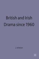 British and Irish Drama Since 1960