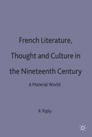 French Literature, Thought and Culture in the Nineteenth Century