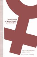 The Psychology of Women's Health and Health Care