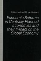 Economic Reforms in Centrally Planned Economies and Their Impact on the Global Economy