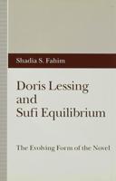 Doris Lessing and Sufi Equilibrium : The Evolving Form of the Novel