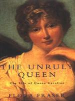 The Unruly Queen
