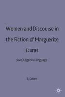 Women and Discourse in the Fiction of Marguerite Duras