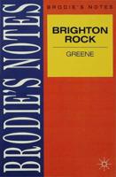 Brodie's Notes on Graham Greene's Brighton Rock