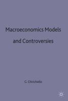 Macroeconomic Models and Controversies
