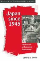 Japan since 1945 : The Rise of an Economic Superpower