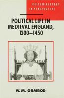 Political Life in Medieval England, 1300-1450