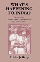 What's Happening to India? : Punjab, Ethnic Conflict, and the Test for Federalism