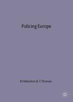 Policing Europe : Co-operation, Conflict and Control