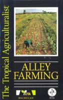 The Tropical Agriculturalist Alley Farming