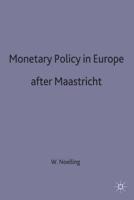 Monetary Policy in Europe After Maastricht