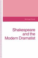 Shakespeare and the Modern Dramatist