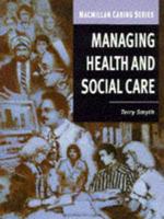 Managing Health and Social Care