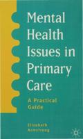 Mental Health Issues in Primary Care : A Practical Guide