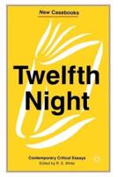 Twelfth Night : Contemporary Critical Essays