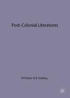 Post-Colonial Literatures : Achebe, Ngugi, Walcott and Desai