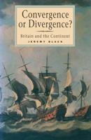 Convergence or Divergence? : Britain and the Continent