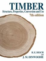 Timber : Structure, Properties, Conversion and Use